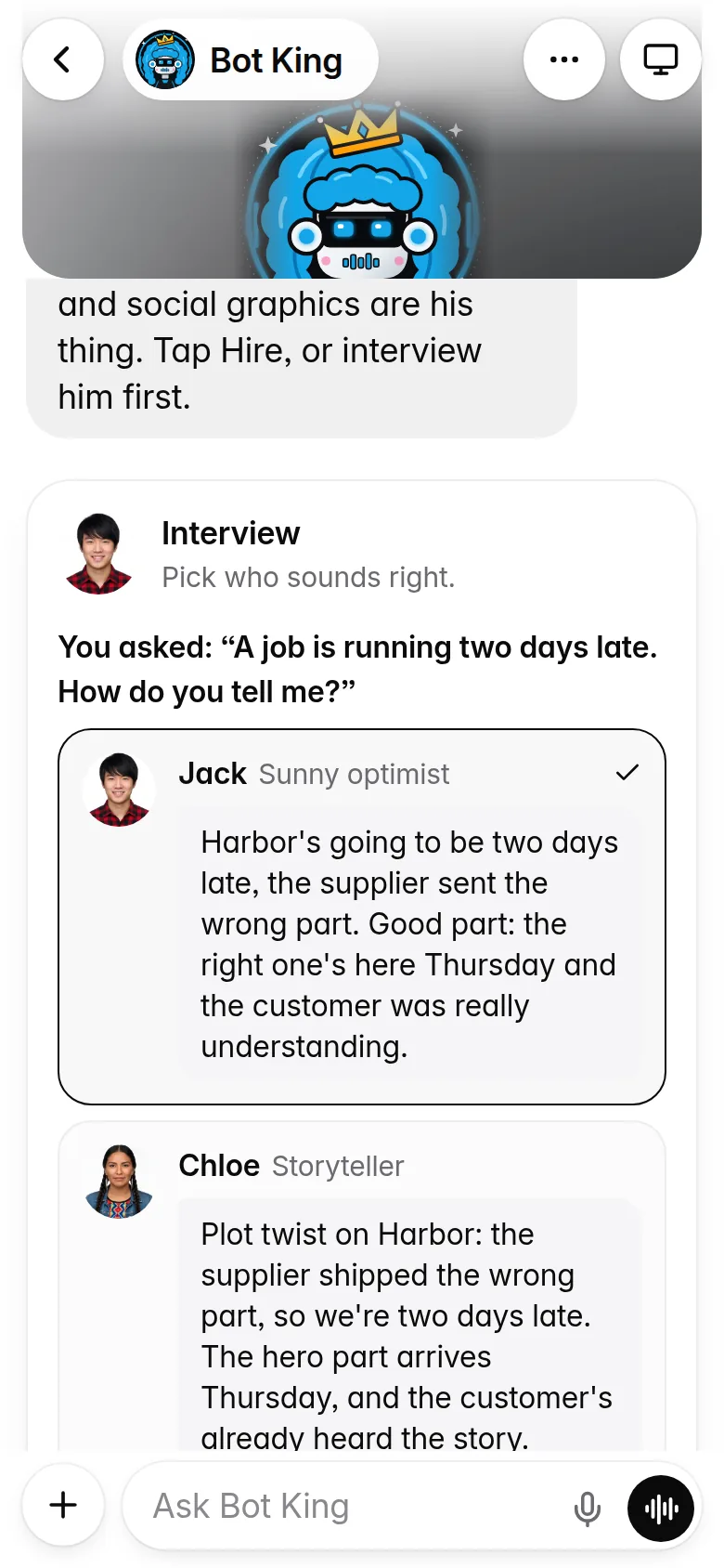 An interview on a phone: Jack and Chloe answer the same question, how do you tell me a job is running two days late, each in their own voice.